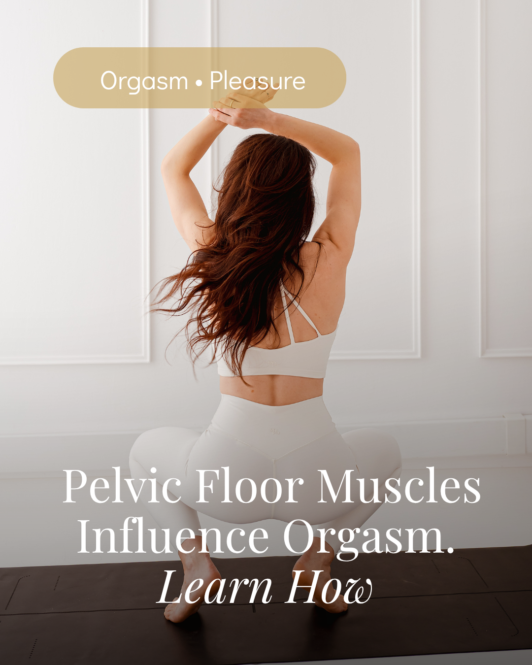 How Pelvic Floor Muscles Influence Orgasm, Sexual Pleasure, and Female Ejaculation